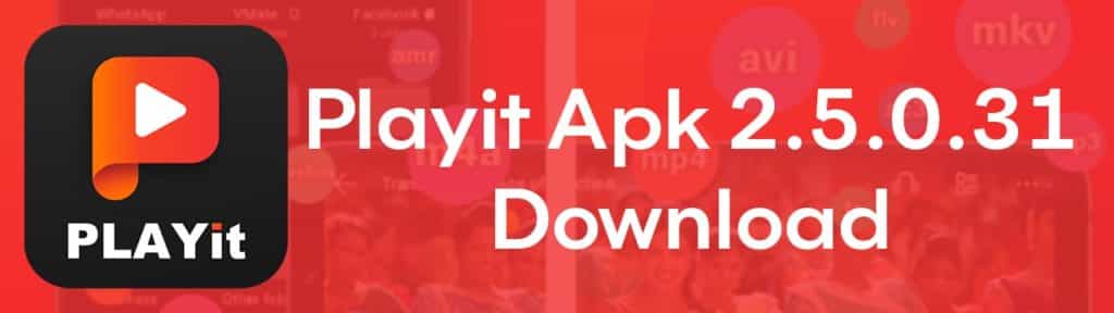 Playit Apk 2.5.0.31 Latest Update [14042021] Download